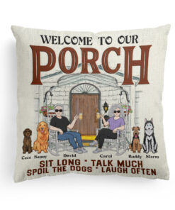 Welcome To Our Porch – Personalized Pillow – Birthday, Summertime Decor, Housewarming Gift For Family, Friends, Dog Lovers, Dog Owner
